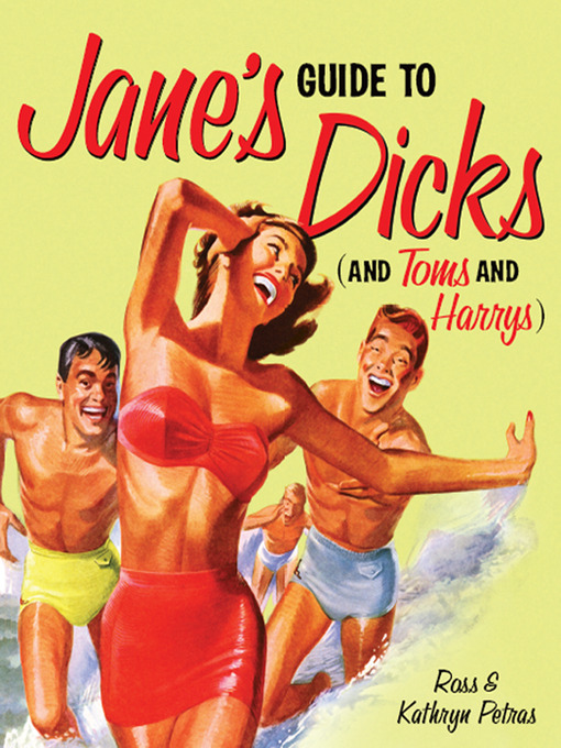 Cover image for Jane's Guide to Dicks (and Toms and Harrys)